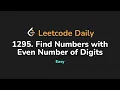 1295 Find Numbers with Even Number of Digits Leetcode Daily - Python