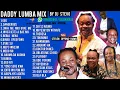Lagu DADDY   LUMBA MIX 1  BY  DJ  STEVO