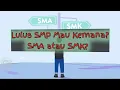 Download Lagu Lulus SMP Mau Kemana? SMA atau SMK?