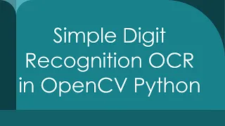 Simple Digit Recognition OCR in OpenCV Python