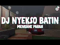 Download Lagu DJ NYEKSO BATIN NDX AKA MENGKANE PARAH || DJ VIRAL TIKTOK - B24