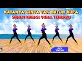 Lagu KATANYA CINTA TAK BUTUH RUPA | SENAM KREASI VIRAL TERBARU | FYP TIKTOK | CHOREO Irna Chendani 