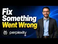 How To Fix Something Went Wrong Please Try Again Perplexity Ai App 2026 Guide