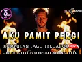 Download Lagu DJ FUNKOT TERBARU ‼️ DJ AKU PAMIT PERGI - KUMPULAN DUGEM TERBARU 2025 ‼️ DJ KIMOCHI FULL BASS ‼️