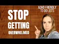 AD Friendly To Do Lists Avoid Feeling Overwhelmed and Get Things Done