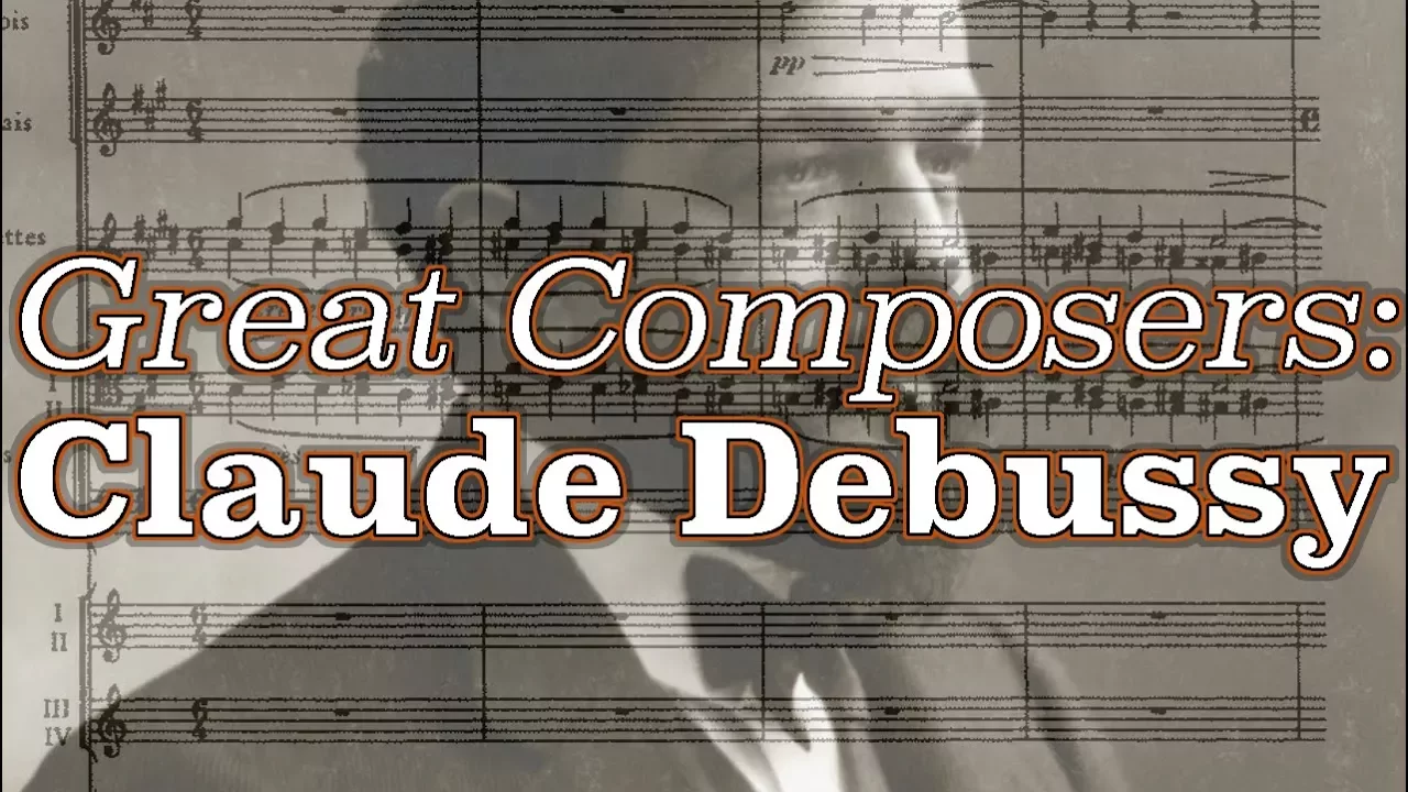 Great Composers: Claude Debussy