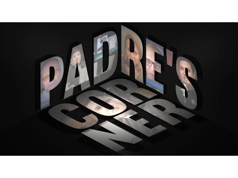 Welcome to Padre's Corner