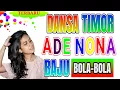 Download Lagu Ade Nona Baju Bola bola♬♬Dansa Timor terbaru