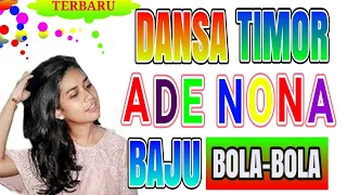 Download Ade Nona Baju Bola bola♬♬Dansa Timor terbaru MP3
