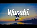 Download Lagu Max - Wasabi (Lyrics)