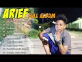 Download Lagu ARIEF FULL ALBUM || HENDAKLAH CARI PENGGANTI ||  HARUSKAH AKU MATI || KOLEKSI TERBAIK