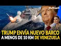 Download Lagu Trump envía nuevo barco a menos de 10 km de Venezuela