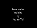 Reasons for Waiting by Jethro Tull (Lyrics Video)