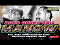 Download Lagu DJ MANOW MANOW BATTEL BASS NYA HOREG ABIZZ PENONTON AUTO SESAK DADA YANG KALIAN TUNGGU TUNGGU