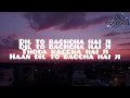 Dil to baccha hai ji - Rahat fateh ali khan lyrical video