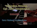 Download Lagu TAPAMESA' PENAWA ( Karaoke ) Cover/ Keyboard : Esra Pong Bramz