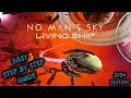 2026 Get a LIVING SHIP in No Man s Sky - Easy Step By Step Guide