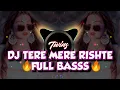 Download Lagu Tere Mere Rishte X Pale Pale Dj Full Bass 🔥🔥