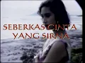 Lagu SEBERKAS CINTA YANG HILANG | EBIET G ADE