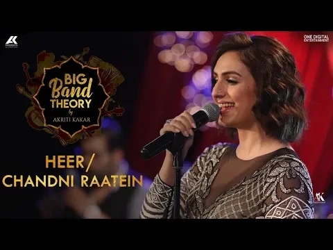 Download MP3 Heer / Chandni Raatein - Akriti Kakar | Big Band Theory