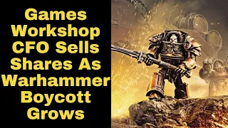 Download Games Workshop CFO Sells Two-Thirds Of Shares Amid Warhammer Boycott MP3