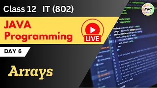 Java LIVE Class Day 6 Arrays Class 12 Information Technology IT 802 Chapter 3