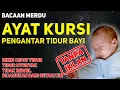 Download Lagu Bacaan Ayat Kursi Merdu Pengantar Tidur Bayi Bikin Cepat Tidur Nyenyak Tidak Rewel \u0026 Pengusir Setan