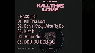 Download #BLACKPINK #KILLTHISLOVE Full Album BLACKPINK - KILL THIS LOVE  [COMEBACK 05042019] MP3