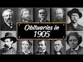 Obituary Famous Faces WE LOST in 1905
