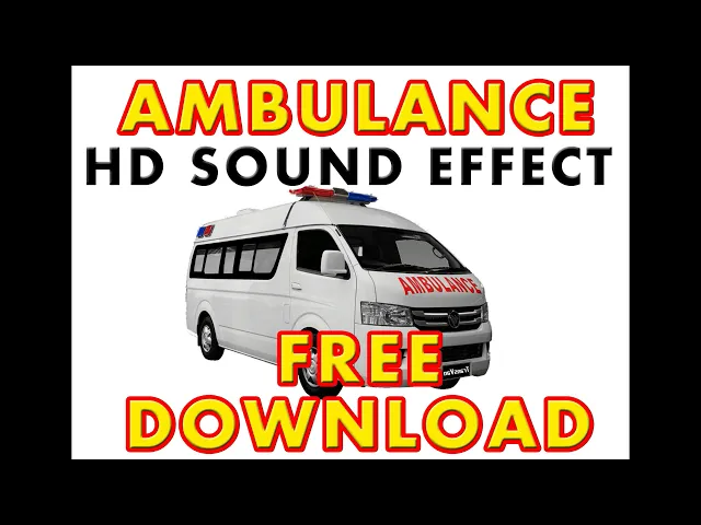 Download MP3 AMBULANCE SOUND EFFECT (FREE DOWNLOAD)