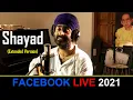 Download Lagu Shayad(Extended Version)❤️🙈 | ARIJIT SINGH Live Concert | Facebook 2021