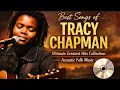 Lagu Best Songs of Tracy Chapman 💿 Ultimate Greatest Hits Collection | Acoustic Folk Music