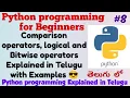 Python Programming Comparison operators logical Bitwise operators Explained in Telugu
