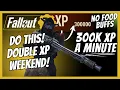 DO This MAX XP Without Food Buffs 300k Fallout 76