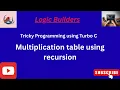 Multiplication Table in C without Loops Turbo C Program using Recursion