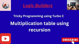 Multiplication Table in C without Loops Turbo C Program using Recursion