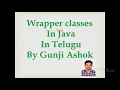 Wrapper Classes In Java In Telugu By Gunji Ashok