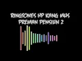 Download Lagu Ringtones HP Kang Mus Preman Pensiun 2
