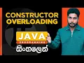 Java Tutorial - 22 Java Constructor Overloading Java Multiple Constructors Sinhala