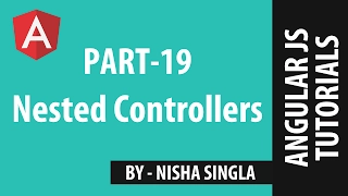 AngularJS Tutorial 19 - Nested Controllers