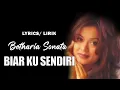 Download Lagu Betharia Sonata - Biar Kusendiri (Lirik Lagu)