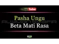 Download Lagu Karaoke Pasha Ungu - Beta Mati Rasa