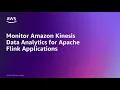Monitor Amazon Kinesis Data Analytics for Apache Flink Applications Amazon Web Services