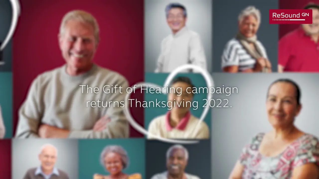 ReSound Gift of Hearing Campaign Impact | 2021-2022 ReSound Gift of Hearing Campaign Impact | 2021-2022