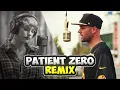 Patient Zero (Taylor Swift Response)