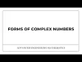 Different Forms of Complex Numbers