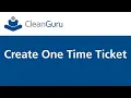 CleanGuru - Create One Time Ticket