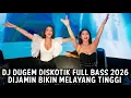 Lagu DJ DUGEM DISKOTIK FULL BASS 2026 ( DIJAMIN BIKIN MELAYANG TINGGI ) 