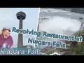 Revolving restaurant in Niagara Falls Skylon Tower is it worth it 2023 Niagara Falls Series