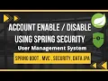 Account Enable Disable Using Spring Security Spring Security Tutorials